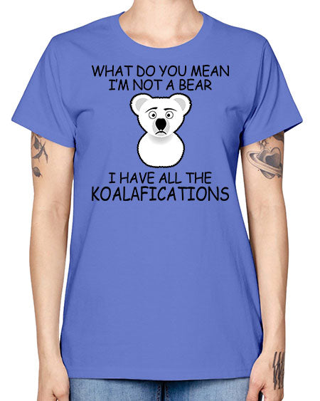 what do you mean im not a bear 287# - bears - animals -  Missy T-Shirt