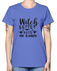witch better have my candy 15# - witch -  Missy T-Shirt