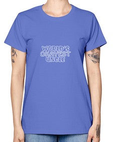 world is okayest uncle 697# - uncle -  Missy T-Shirt