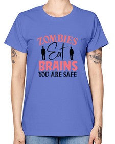 zombies eat brains you are safe 1277# - sassy -  Missy T-Shirt