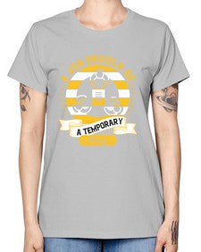 A job should be a temporary thing558# - general career -  Missy T-Shirt