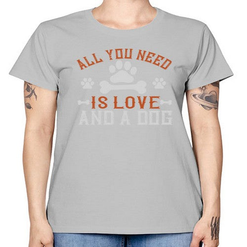 All You Need Is Love And A Dog Style 177# - dogs -  Missy T-Shirt