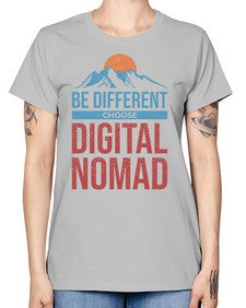 Be Different Choose Digital Nomad 28# - internet -  Missy T-Shirt