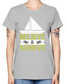 Believe  Achieve 23# - boats -  Missy T-Shirt