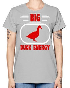 Big duck energy Style 6# - ducks -  Missy T-Shirt