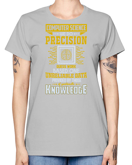 Computer Science we do 278# - general science -  Missy T-Shirt