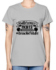 Difference Maker Teacher Life Style 711# - teacher -  Missy T-Shirt