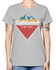 Digital Nomad is My Way 20# - internet -  Missy T-Shirt