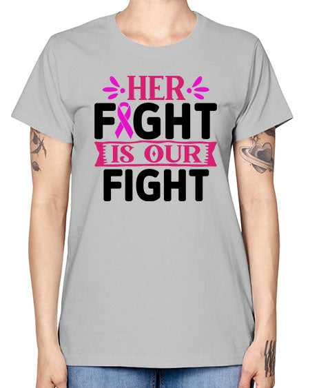 Her Fight is Our Fight 22# - breast cancer -  Missy T-Shirt