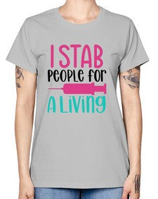 I Stab People For A Living Style Style 922# - nurse -  Missy T-Shirt