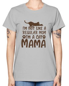 Im Not Like A Regular Mom Im A Cat Mama Style 17# - cats -  Missy T-Shirt