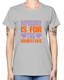 Impossible is for the unwilling Style 241# - cleaner -  Missy T-Shirt