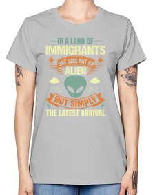 In a lan of immigrants one was not an alien 28# - ufo -  Missy T-Shirt