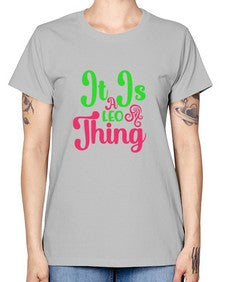 It is a leo thing 255# - leo -  Missy T-Shirt