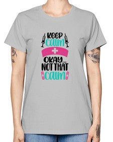 Keep Calm Okay Not Style Style 1028# - nurse -  Missy T-Shirt