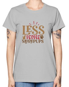 Less People More Pups Style 18# - cats -  Missy T-Shirt