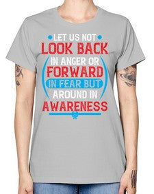 Let us not look back in anger or forward in fear but around in awareness Style 36# - Self awareness -  Missy T-Shirt