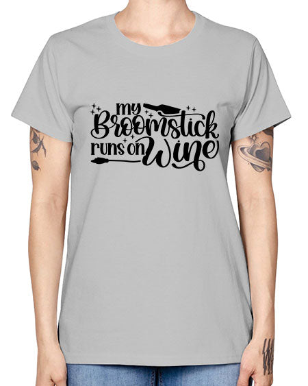 My Broomstick Runs On Wine Style 34# - beauty - fashion -  Missy T-Shirt