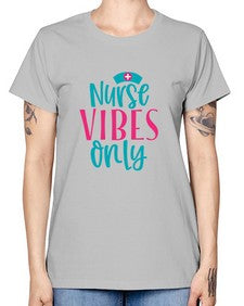Nurse Vibes Only Style Style 1223# - nurse -  Missy T-Shirt
