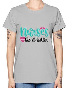Nurses Do It Better Style Style 1243# - nurse -  Missy T-Shirt