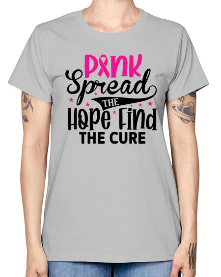 Pink Spread the Hope Find the Cure 10# - breast cancer -  Missy T-Shirt