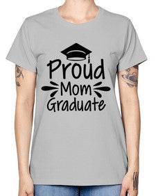 Proud Mom Graduate 699# - graduation -  Missy T-Shirt