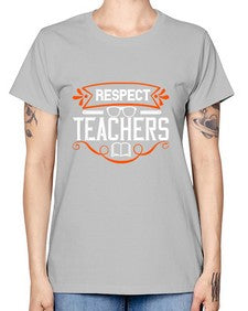 Respect Teachers Style 1353# - teacher -  Missy T-Shirt