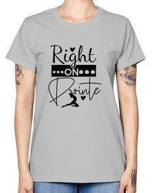 Right on pointe 182# - ballet -  Missy T-Shirt
