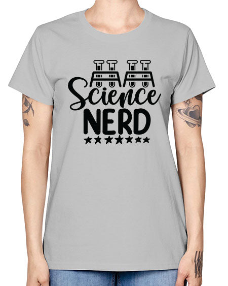 Science Nerd 58# - general science -  Missy T-Shirt