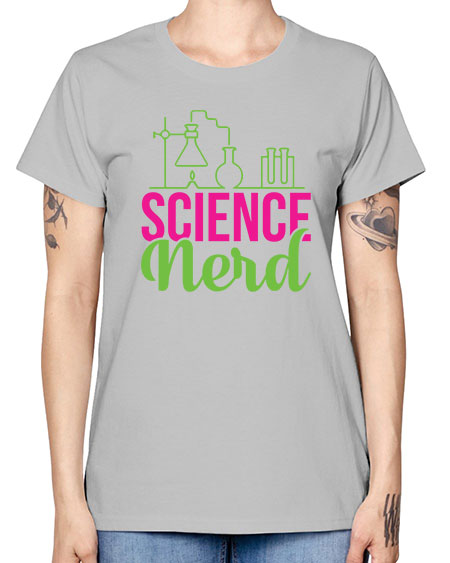 Science Nerd 60# - general science -  Missy T-Shirt