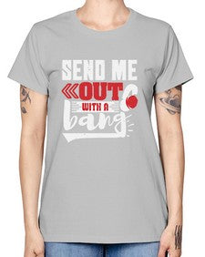 Send me outwith a bang 44# - video games -  Missy T-Shirt