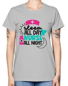 Sleep All Day Nurse All Night Style Style 1397# - nurse -  Missy T-Shirt