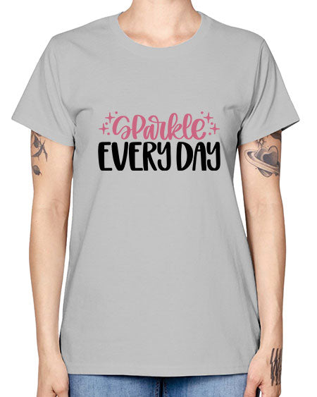 Sparkle Every Day Style 21# - beauty - fashion -  Missy T-Shirt