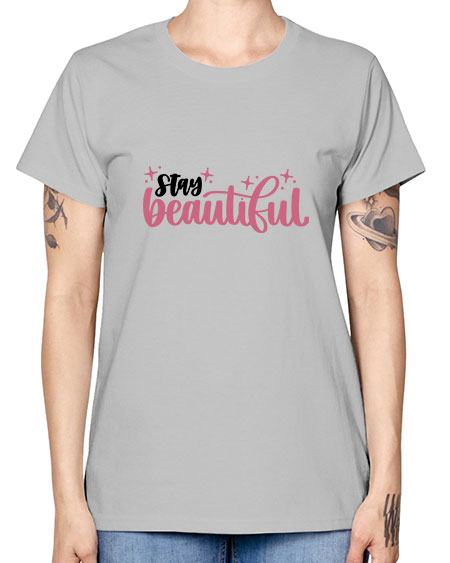 Stay Beautiful Style 18# - beauty - fashion -  Missy T-Shirt