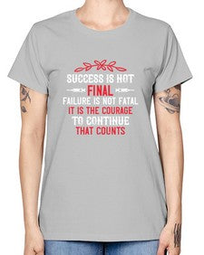 Success is not final Failure is not fatal Style 1429# - nurse -  Missy T-Shirt