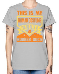 This Is My Human Costume Im Really A Rubber Duck Style 13# - ducks -  Missy T-Shirt