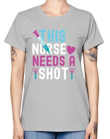 This Nurse needs a shot1560# - nurse -  Missy T-Shirt