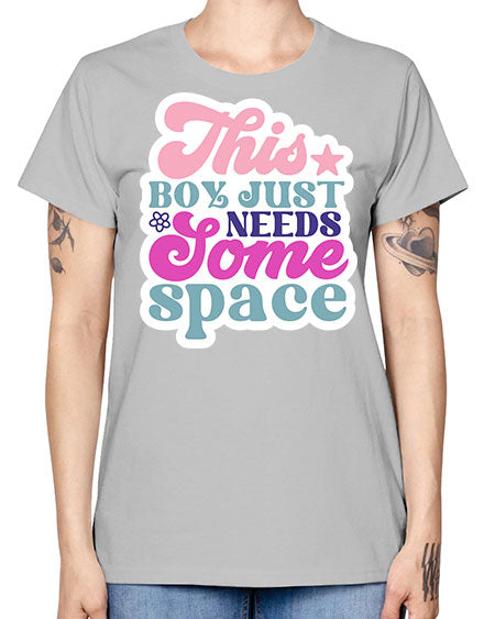 This boy just needs some space 6# - space -  Missy T-Shirt