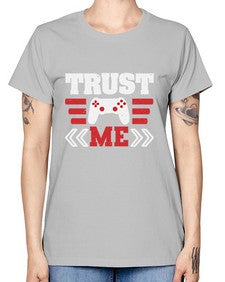 Trust me 49# - video games -  Missy T-Shirt