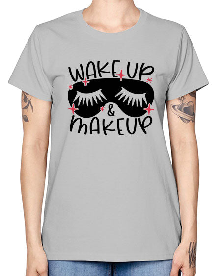 Wake Up Makeup Style 8# - beauty - fashion -  Missy T-Shirt