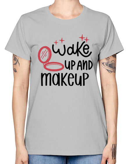 Wake up and Makeup Style 7# - beauty - fashion -  Missy T-Shirt