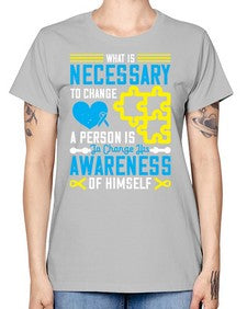 What is necessary to change a person is to change his awareness of himself Style 8# - Self awareness -  Missy T-Shirt