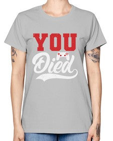 YOU DIED 56# - video games -  Missy T-Shirt