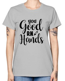 You good rn hands 1686# - nurse -  Missy T-Shirt