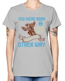 You were born free why live nay other way 83# - motorcycle -  Missy T-Shirt