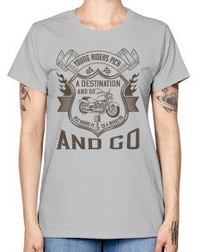 Young riders pick a destination and go old riders pick a dissection and go 84# - motorcycle -  Missy T-Shirt