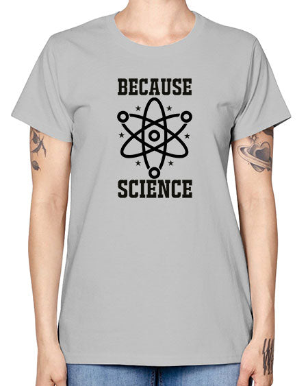because science 285# - general science -  Missy T-Shirt
