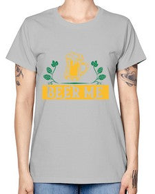 beer me 655# - beer -  Missy T-Shirt