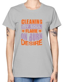 cleaning my sould flame on burn desire Style 91# - cleaner -  Missy T-Shirt