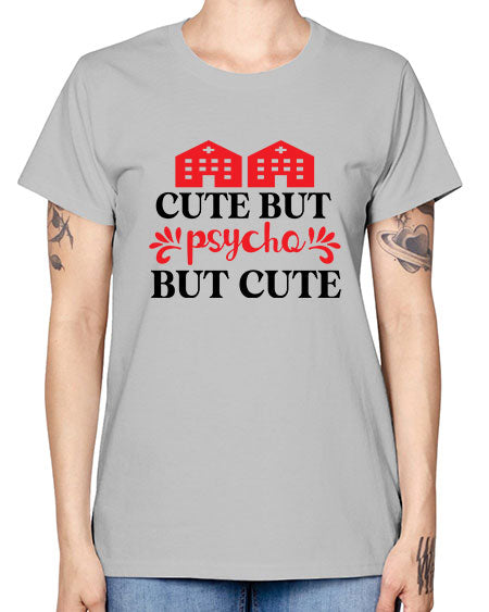 cute but psycho but cute 277# - general science -  Missy T-Shirt